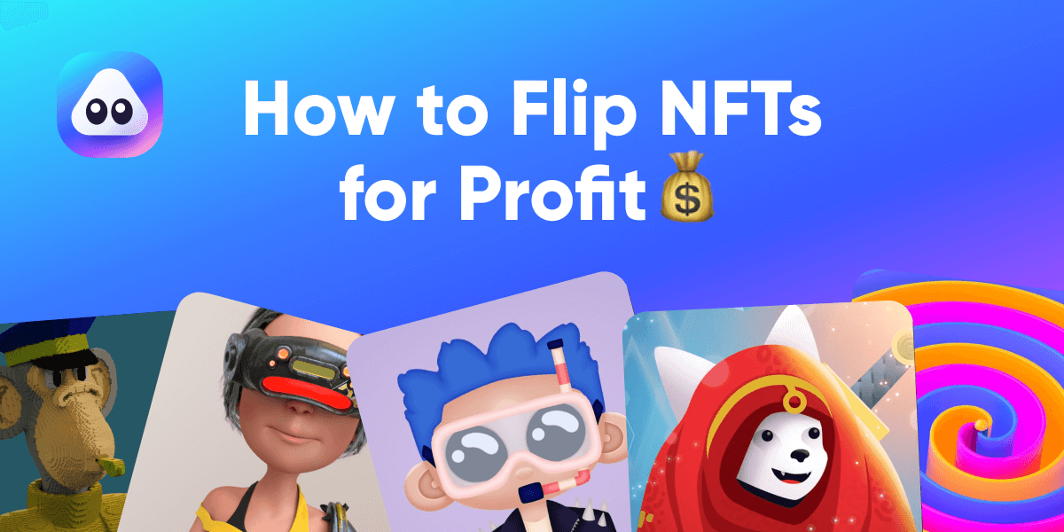 How to Flip NFTs for Profit