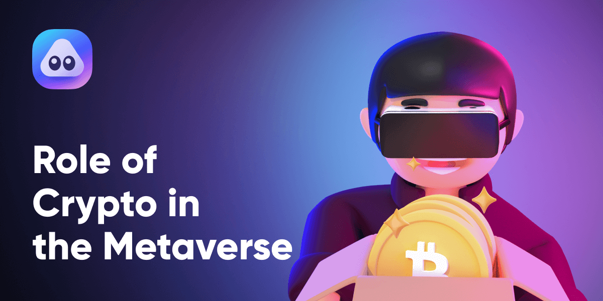 Role of Crypto in the Metaverse