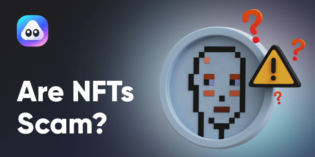 Non-Fungible Tokens (NFTs) are scam