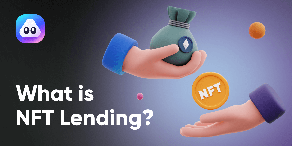 NFT Lending Explained