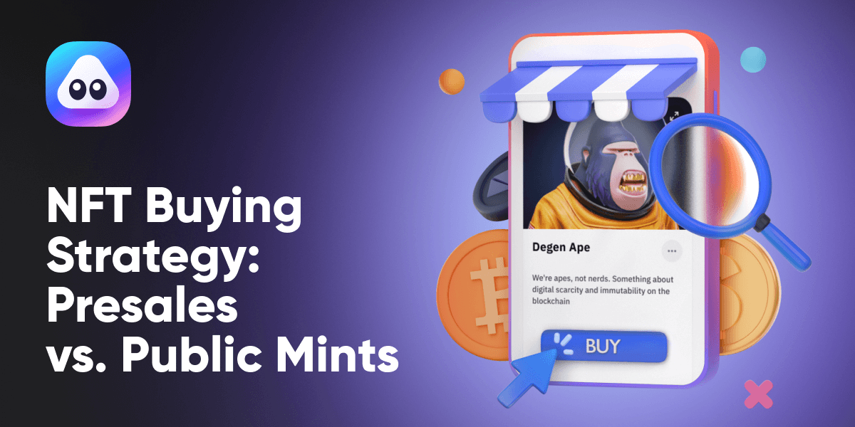 NFT Buying Strategy: Presales vs. Public Mints