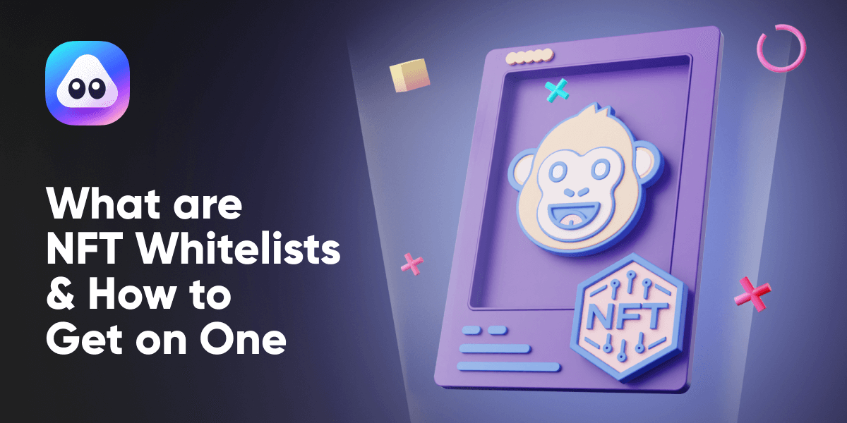 What are NFT Whitelists and How Do You Get on One?