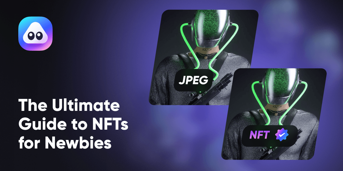 The ultimate beginner guide to get started with NFTs