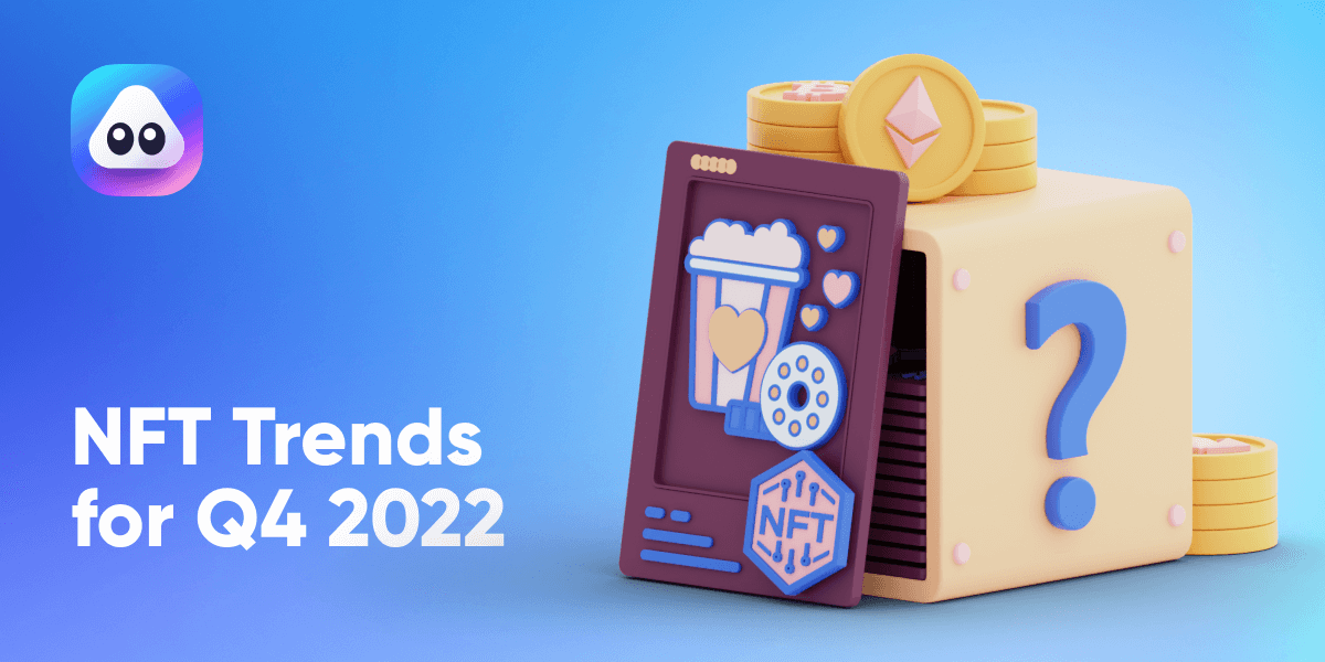 NFT Trends For Q4 2022